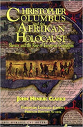 Christopher Columbus and the Afrikan Holocaust (John Henrik Clarke) Setting the Record Straight