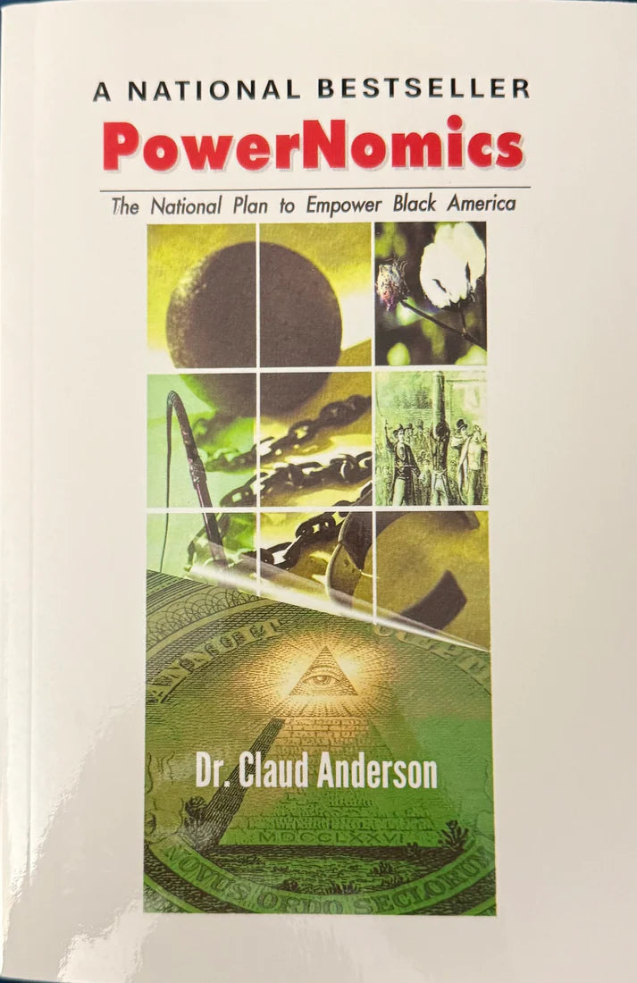PowerNomics (Dr. Claud Anderson) The Blueprint for Black Wealth