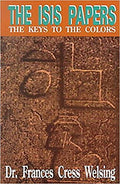 The Isis Papers: The Keys to the Colors The Blueprint for Psychological Freedom
