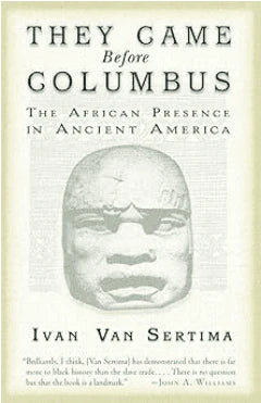 They Came Before Columbus (Ivan Van Sertima) The Great Re-Discovery